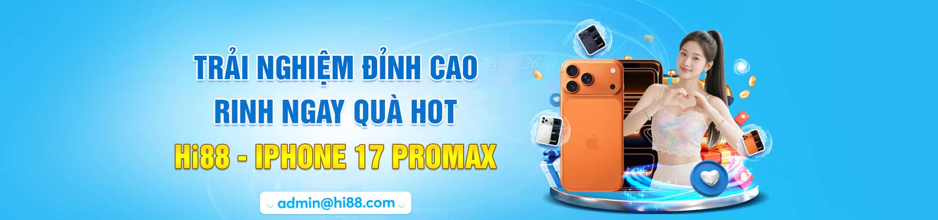 Hi88 khuyến mãi tặng iphone 17 promax